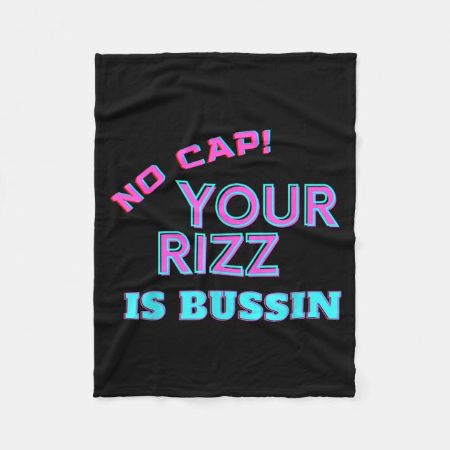 Funny Teen Slang No Cap Your Rizz Is Bussin Meme A Fleece Blanket (Front)