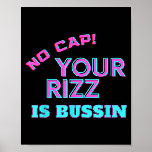 Funny Teen Slang No Cap Your Rizz Is Bussin Meme A Poster