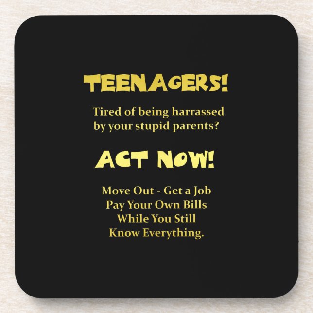 Funny Teenagers Act Now Joke Coaster (Front)