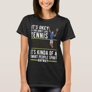 Funny Tennis For Men Women Tennis Players Coach Sp T-Shirt