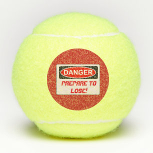 Funny Tennis Prepare to Lose Smack Talk Ball
