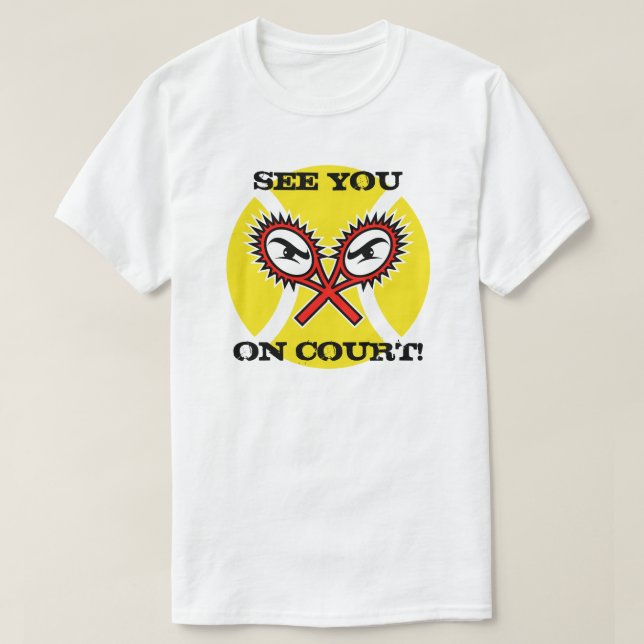 Funny Tennis T Shirts with humourous slogan saying (Design Front)