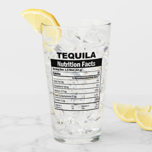 Funny Tequila Nutrition Facts Glass (Front Ice)