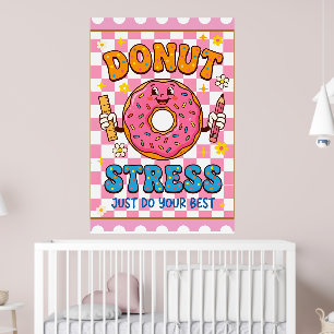 Funny Test Day Donut Stress Just Do Your Best  Poster