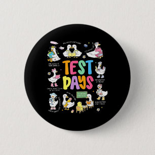 Funny Test Day Goose Testing Day STAAR Day Teacher 2 Inch Round Button