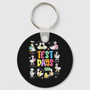 Funny Test Day Goose Testing Day STAAR Day Teacher Keychain