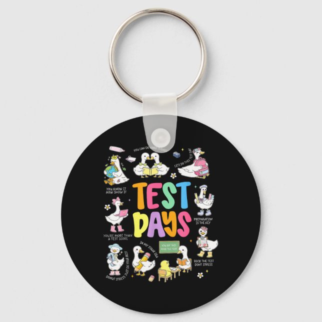 Funny Test Day Goose Testing Day STAAR Day Teacher Keychain (Front)