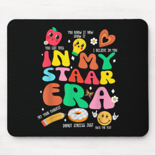 Funny Test Day In My Staar Era Motivational Studen Mouse Pad