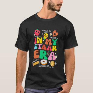 Funny Test Day In My Staar Era Motivational Studen T-Shirt
