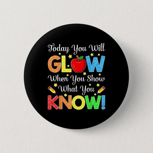 Funny Test Day Mode On Teacher Testing Day Glow Yo 2 Inch Round Button (Front)