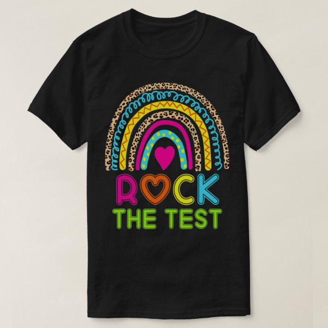 Funny Test Day Rock the Test Rainbow  Testing Day  T-Shirt (Design Front)