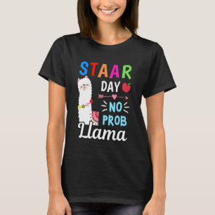 Funny Test Day STAAR Day No Problem Llama Teacher T-Shirt