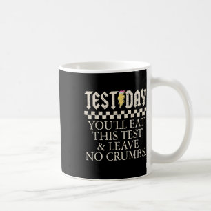 Funny Test Day Teachers Youll Eat This Test Left N Coffee Mug