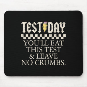 Funny Test Day Teachers Youll Eat This Test Left N Mouse Pad