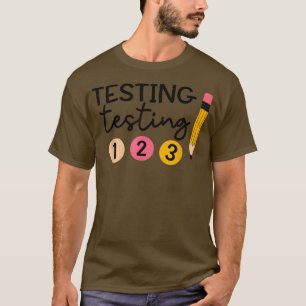 Funny Test Day Testing Coordinator Teacher T-Shirt