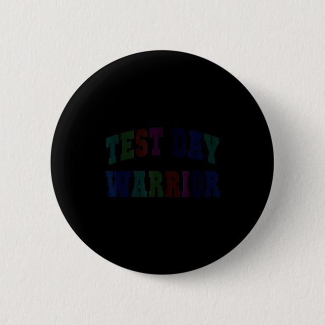 Funny test day warrior testing teacher mode on 2 inch round button (Front)