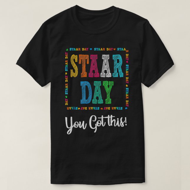 Funny Test STAAR Day Mode On Teacher Testing Ideas T-Shirt (Design Front)