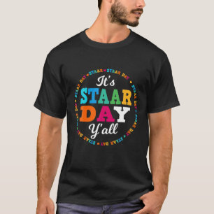 Funny Test STAAR Day Mode On Teacher Testing Ideas T-Shirt