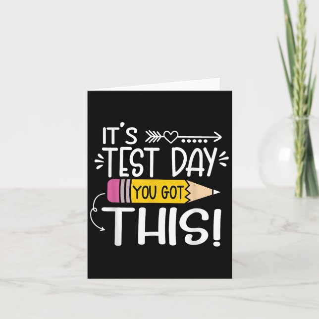 Funny Testing Day Its Test Day You Got This Teache Card (Front)