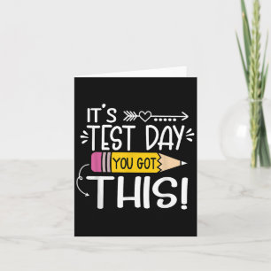 Funny Testing Day Its Test Day You Got This Teache Card