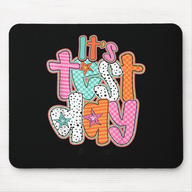 Funny Testing Day Its Test Day You Got This Teache Mouse Pad (Front)