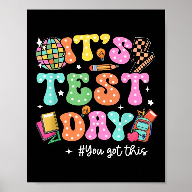 Funny Testing Day Its Test Day You Got This Teache Poster (Front)