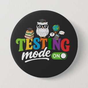 Funny Testing Mode On Cool Owl   Teacher & Student 3 Inch Round Button