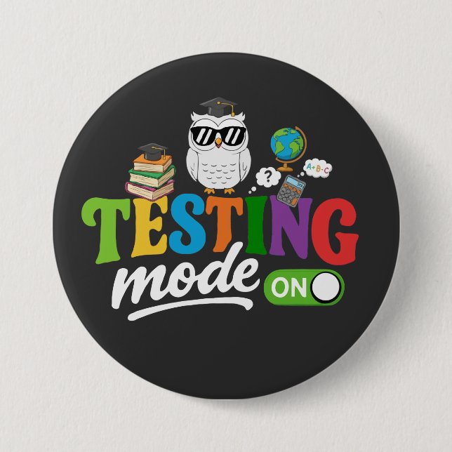 Funny Testing Mode On Cool Owl | Teacher & Student 3 Inch Round Button (Front)