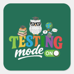 Funny Testing Mode On Cool Owl   Teacher & Student Square Sticker
