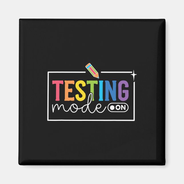Funny Testing Mode On Testing Day Motivational Tea Magnet (Front)