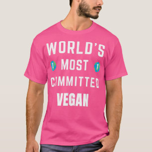 Funny Tet Saying World's Most Committed Vegan Vege T-Shirt