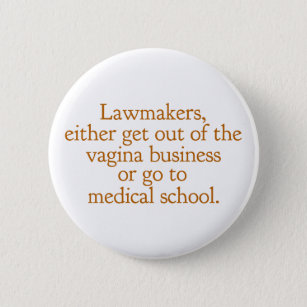 Funny Texas Abortion Laws Pro Choice Women Quote 2 Inch Round Button