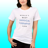 Funny Text | Best PHYSICAL THERAPIST Ever | Gift