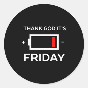 Funny Tgif Friday Low Battery Classic Round Sticker