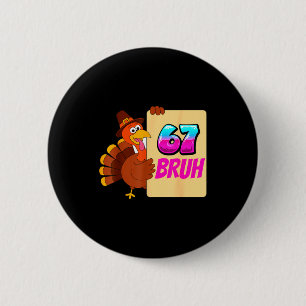 Funny Thanksgiving 67 Baseball Drip Gobble Turkey  2 Inch Round Button