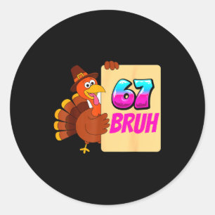 Funny Thanksgiving 67 Baseball Drip Gobble Turkey Classic Round Sticker