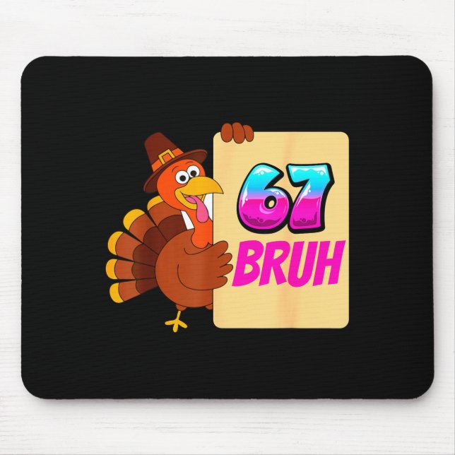 Funny Thanksgiving 67 Baseball Drip Gobble Turkey  Mouse Pad (Front)