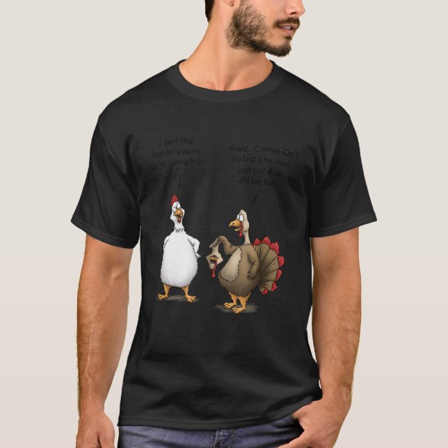 Funny Thanksgiving Big Chicken Itll Be Fun Turkey  T-Shirt (Front)