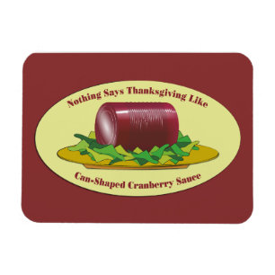 Funny Thanksgiving Canned Cranberry Sauce Magnet