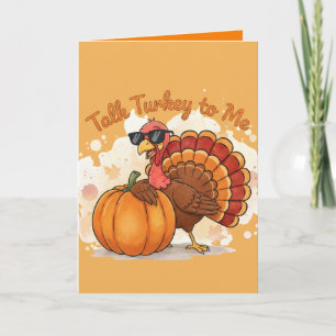 Funny Thanksgiving Card – Talk Turkey to Me