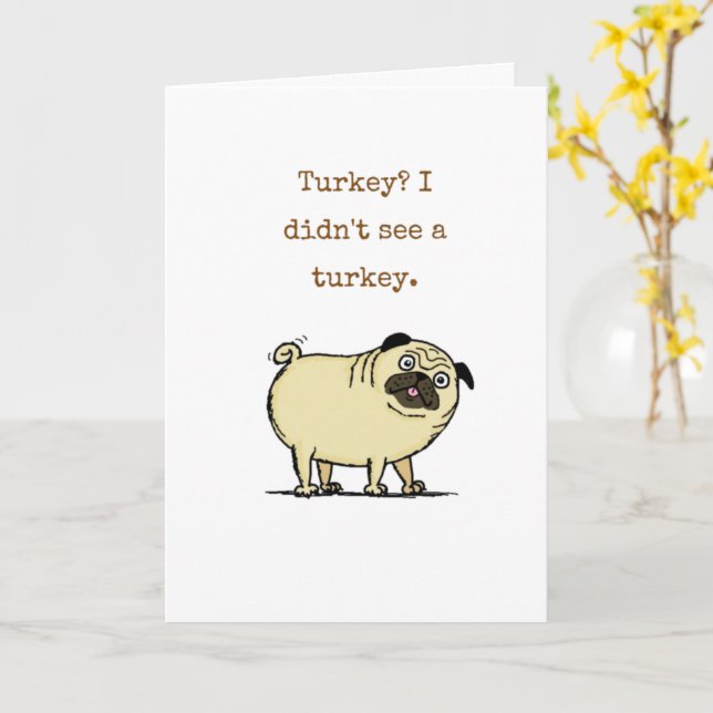 Funny Thanksgiving Card With Pug (Yellow Flower)