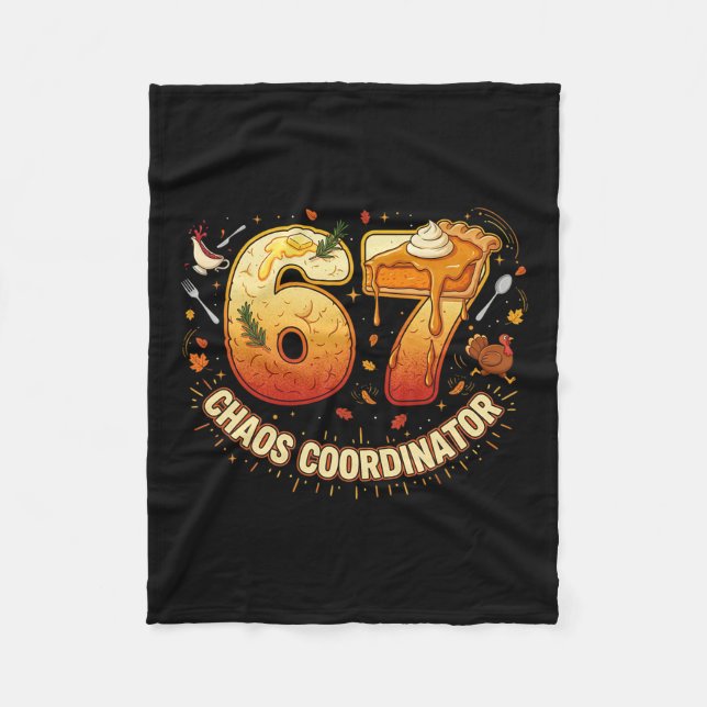 Funny Thanksgiving Chaos Coordinator 67 Meme Fall  Fleece Blanket (Front)