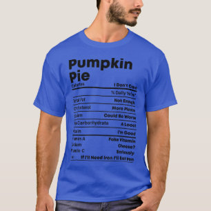 Funny Thanksgiving Christmas Pumpkin Pie Nutrition T-Shirt