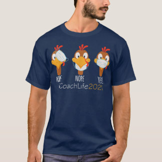 Funny Thanksgiving Coach 2021 Life 2021 Turkey Wea T-Shirt