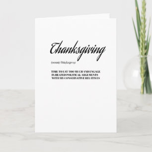 Funny Thanksgiving Conservative Relatives Family Card