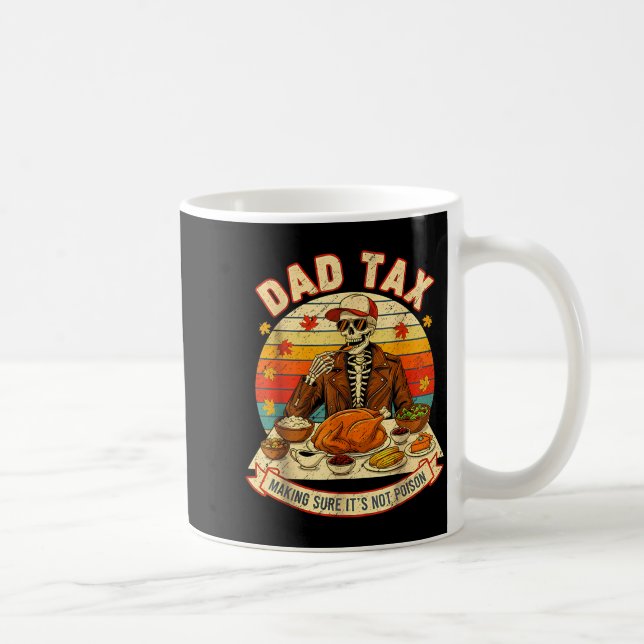 Funny Thanksgiving Dad Tax Skeleton Turkey Day Foo Coffee Mug (Right)