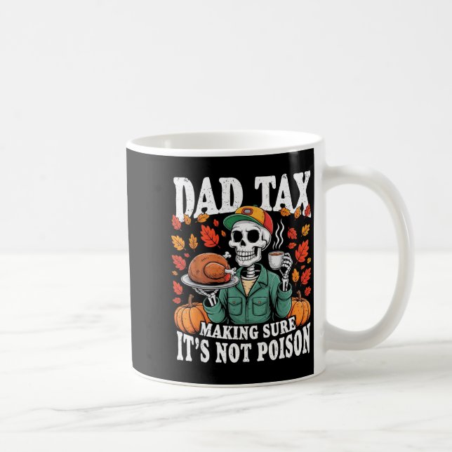 Funny Thanksgiving Dad Tax Skeleton Turkey Day Foo Coffee Mug (Right)