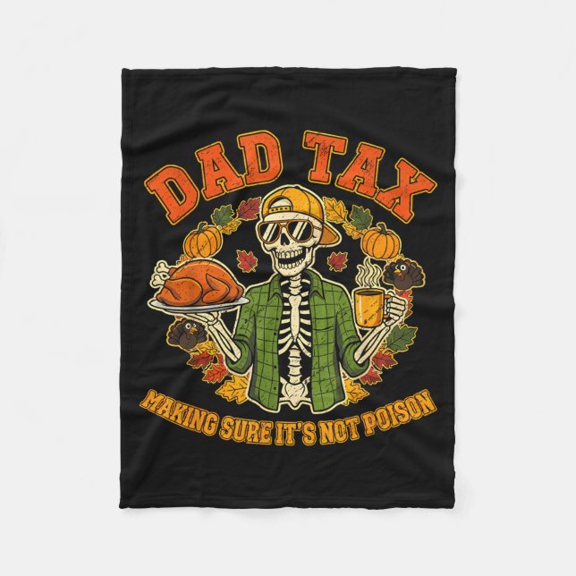 Funny Thanksgiving Dad Tax Skeleton Turkey Day Foo Fleece Blanket (Front)