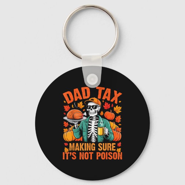 Funny Thanksgiving Dad Tax Skeleton Turkey Day Foo Keychain (Front)