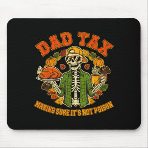 Funny Thanksgiving Dad Tax Skeleton Turkey Day Foo Mouse Pad